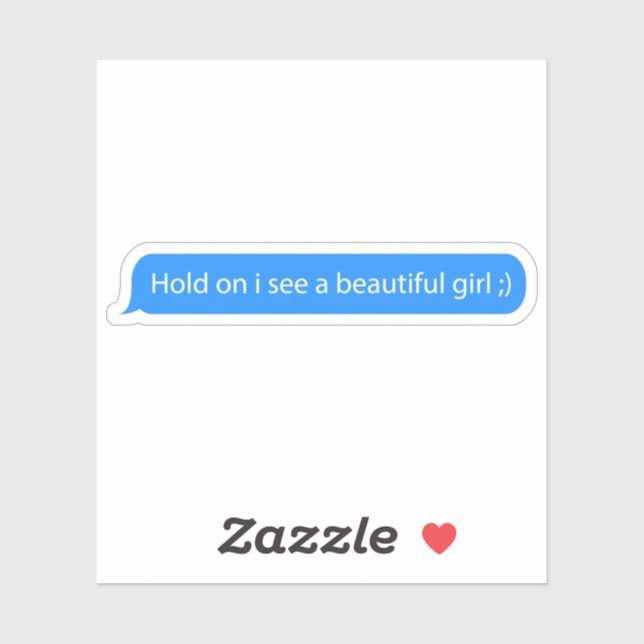 Hold on i see a beautiful girl text message sticker (Sheet)