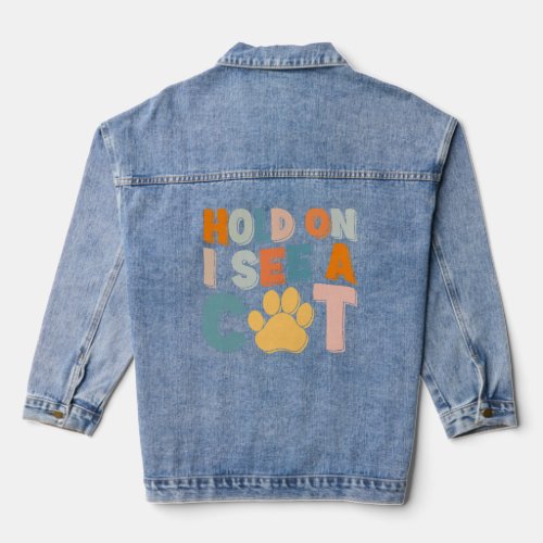Hold On I See A Cat  Cat  Denim Jacket