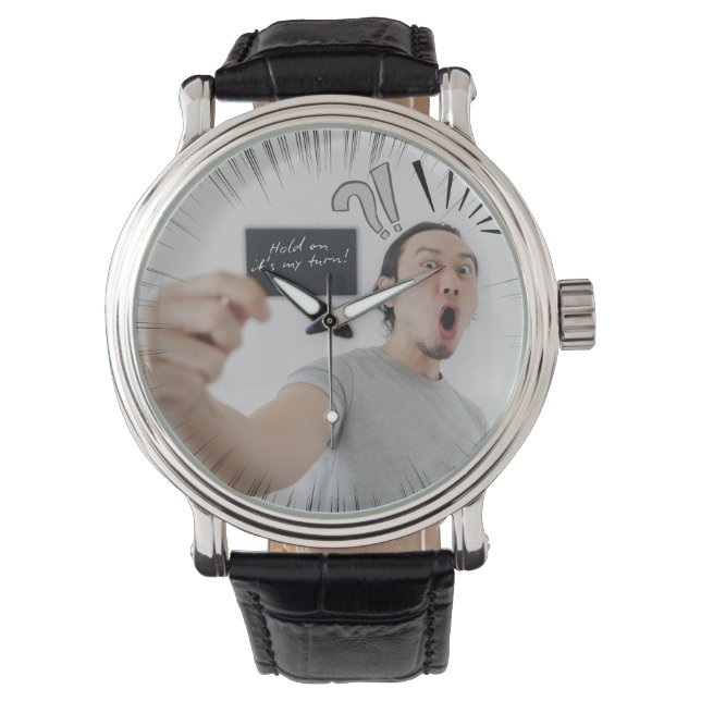 Hold On It’s My Turn! – Comic Expression Design Watch (Front)