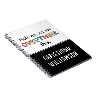 Hold On Let Me Overthink This Funny Retro Custom Notebook