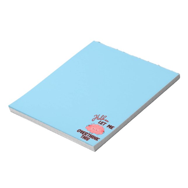 Hold On Let Me Overthink This Notepad (Rotated)