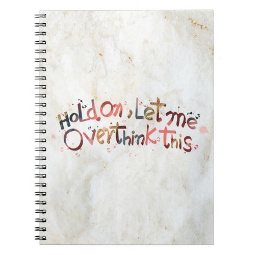 Hold on let me overthink this planner quote notebook