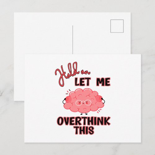 Hold On Let Me Overthink This