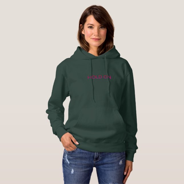Hold On Minimal Typography Women’s Hoodie – Motiva (Front Full)