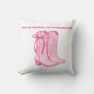 Hold On Partner I’m Overstimulated Funny Cowboy Throw Pillow