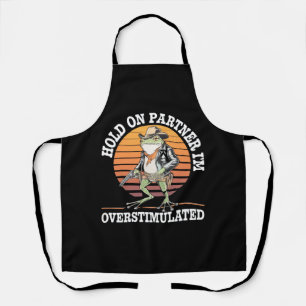 Hold On Partner I'm Overstimulated Cowboy Frog  Apron