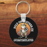 Hold On Partner I'm Overstimulated Cowboy Frog  Keychain<br><div class="desc">Hold On Partner I'm Overstimulated Cowboy Frog Vintage</div>