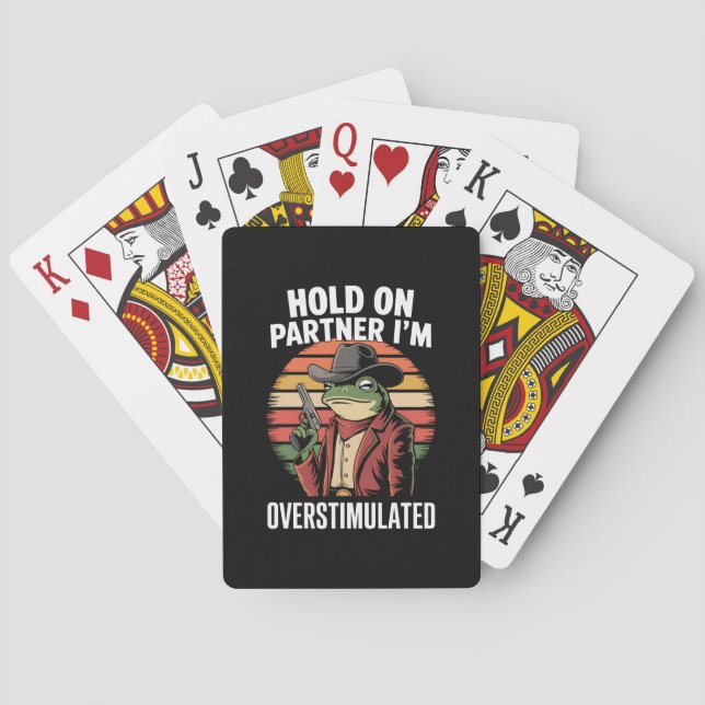 Hold On Partner I'm Overstimulated Cowboy Frog  Poker Cards (Back)