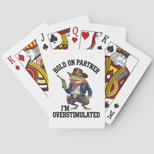 Hold On Partner I'm Overstimulated Cowboy Frog  Poker Cards (Back)