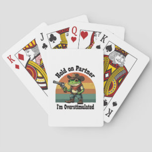 Hold On Partner I'm Overstimulated Cowboy Frog Poker Cards