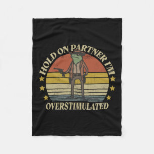 Hold On Partner Im Overstimulated Cowboy Frog Vint Fleece Blanket