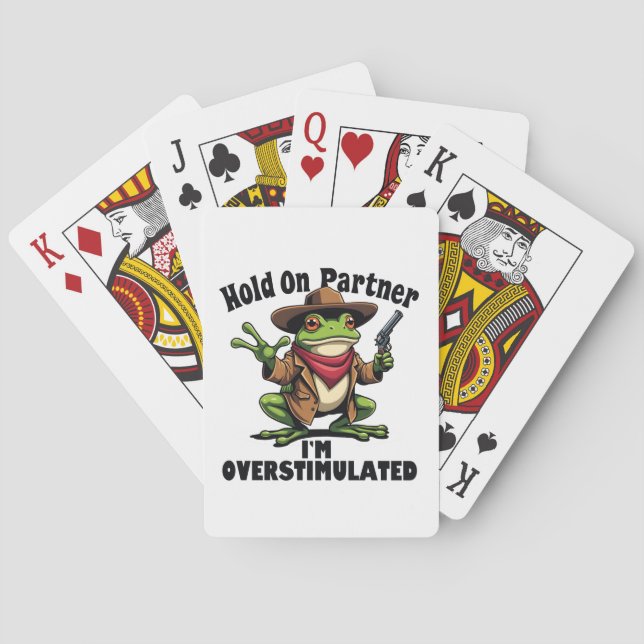 Hold on partner i'm overstimulated Frog ADHD  Poker Cards (Back)
