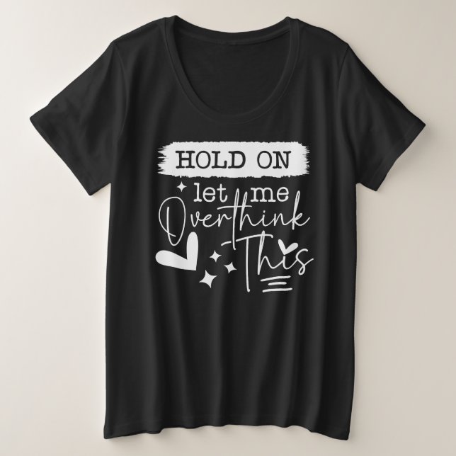 Hold On Plus Size T-Shirt (Design Front)