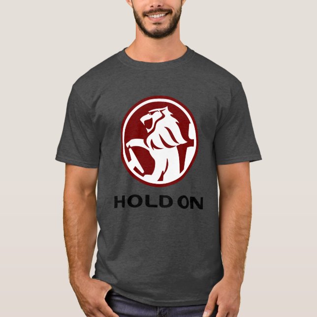 hold on T-Shirt (Front)