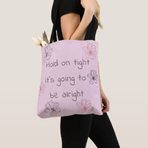 Hold on tight tote bag