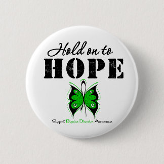 Hold On To Hope Bipolar Disorder Pinback Button