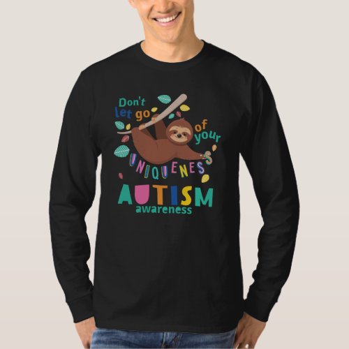 Hold On To Your Uniqueness Autism Awareness Sloth T_Shirt