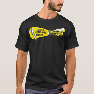 Hold The Flashlight Steady Mechanic Humor Wrench T-Shirt
