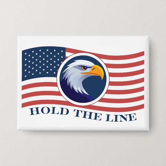 Hold The Line, American Flag and Eagle Button (Front)