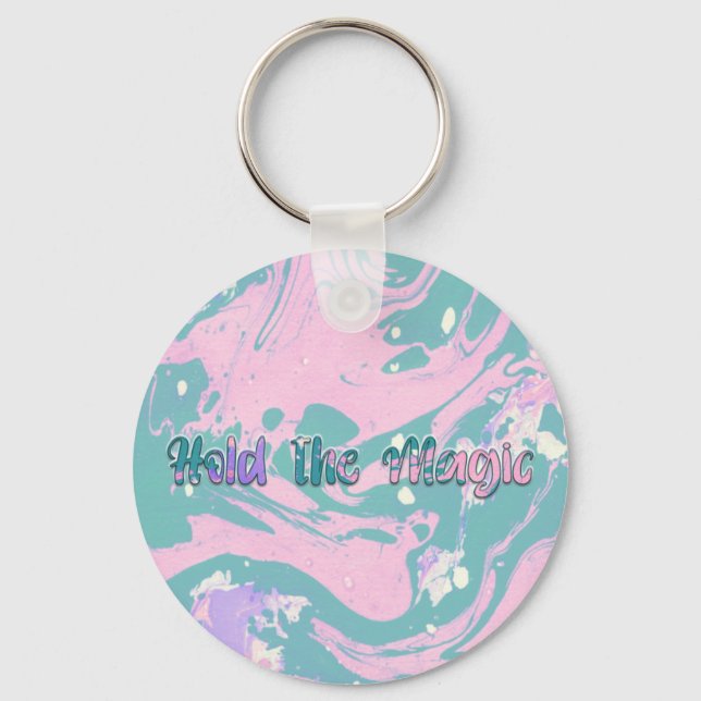 Hold the Magic  Keychain (Front)