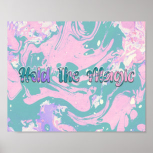 Hold the Magic Poster