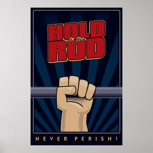 Hold to the Rod poster Poster