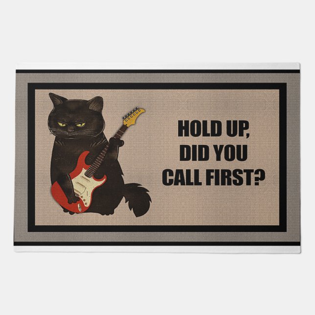 Hold Up, Did You Call First Doormat (Front)