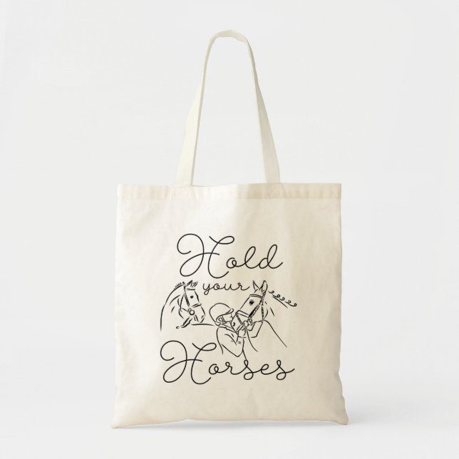 Hold Your Horses Tote Bag (Front)