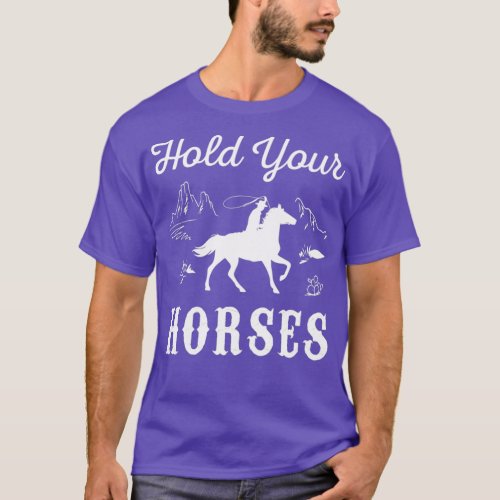 Hold Your Horses Vintage Cowboy T_Shirt