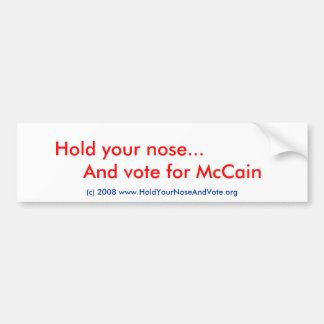 Hold your nose and vote bumper sticker