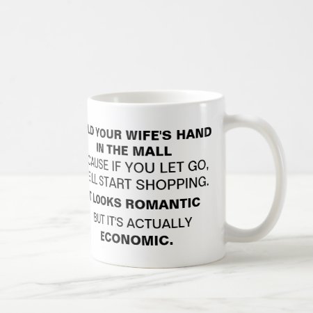 Hold Your Wife's Hand In The Mall Coffee Mug