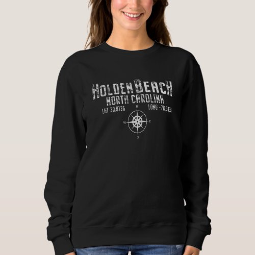 Holden Beach Nc Latitude Longitude Compass Sweatshirt