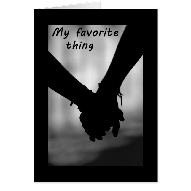 HOLDING HANDS AND YOUR KISSES FAV THINGS CARDS (Front)