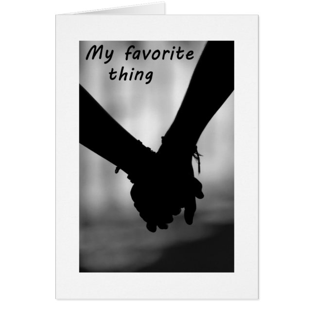 HOLDING HANDS AND YOUR KISSES FAV THINGS CARDS (Front)