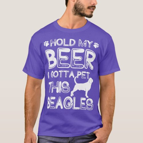 Holding My Beer I Gotta Pet This Beagles T_Shirt