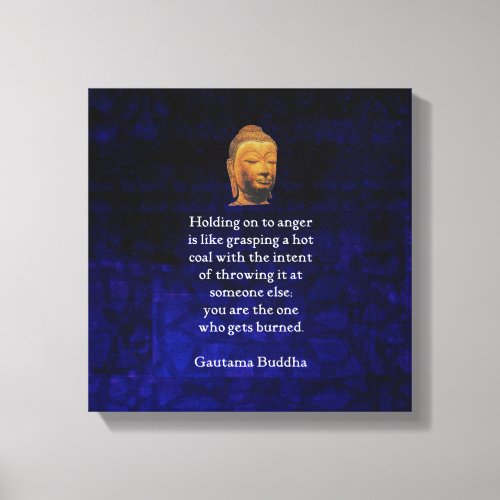 Holding On To Anger Inspirational Buddha Quote Canvas Print