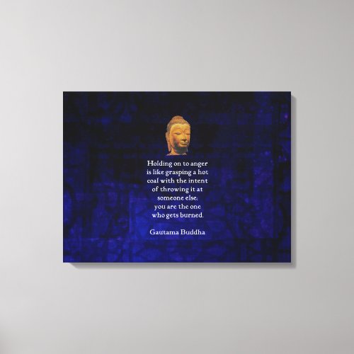 Holding On To Anger Inspirational Buddha Quote Canvas Print