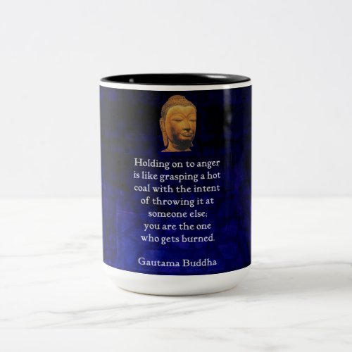 Holding On To Anger Inspirational Buddha Quote Two_Tone Coffee Mug