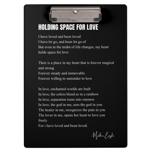 Holding space for love poem wall art poster clipboard (Front)