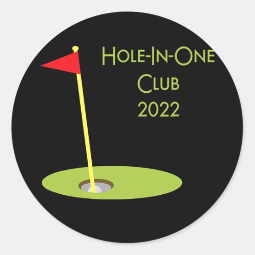 Hole In One Club 2022 Golfing Design For Golfer Classic Round Sticker