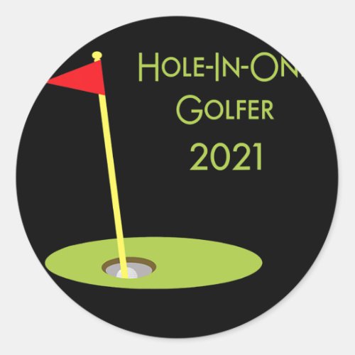 Hole In One Golfer 2021 Golf Hole In One Golfing  Classic Round Sticker
