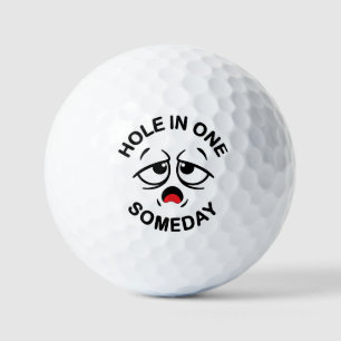 Hole in One, Someday funny beginner golfer Golf Balls