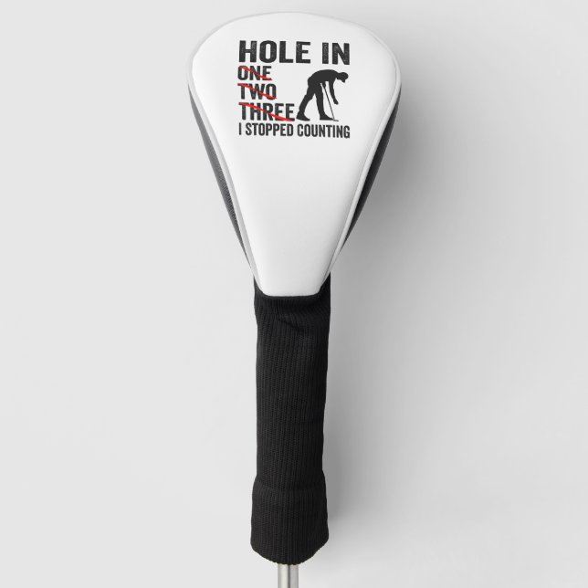 Hole in One two Tree I Stopped Counting Funny Golf Head Cover (Front)