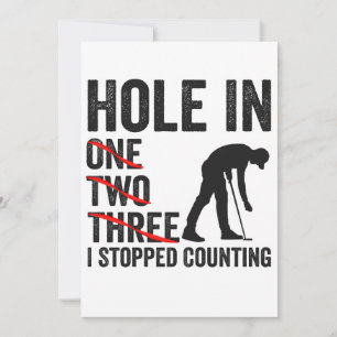 Hole in One two Tree I Stopped Counting Funny Golf Invitation