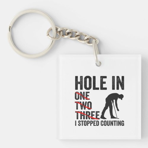 Hole in One two Tree I Stopped Counting Funny Golf Keychain