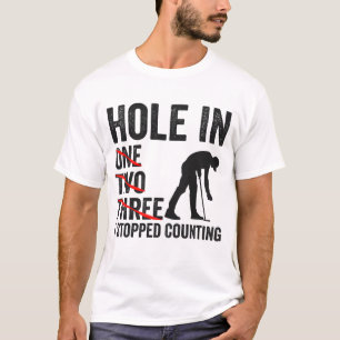 Hole in One two Tree I Stopped Counting Funny Golf T-Shirt