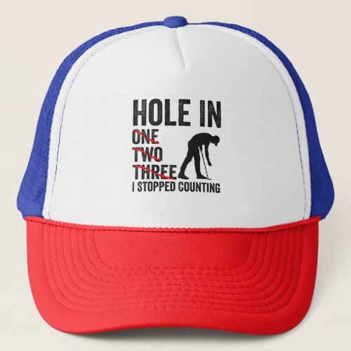 Hole in One two Tree I Stopped Counting Funny Golf Trucker Hat