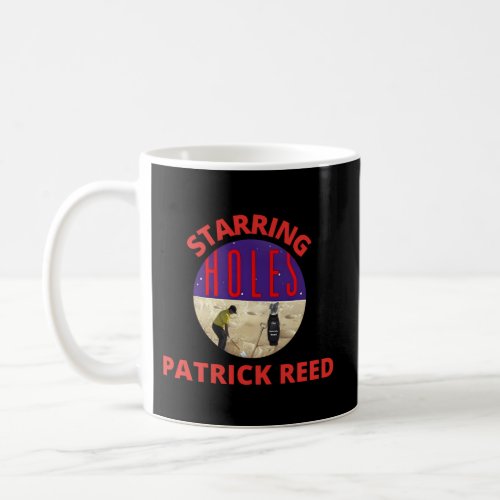Holes Starring Patrick Reed Golf Coffee Mug