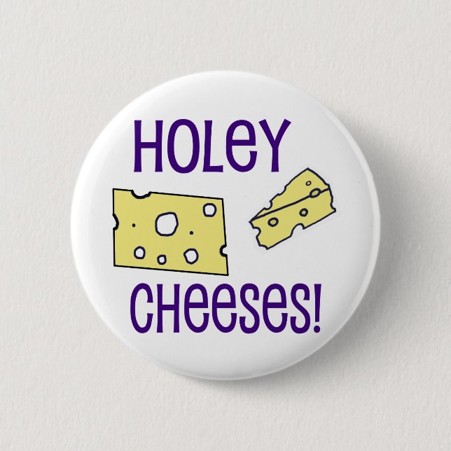 Holey Cheeses! Pinback Button (Front)