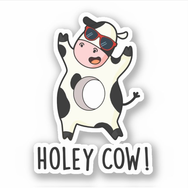 Holey Cow Funny Animal Pun  Sticker (Front)